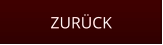 ZURÜCK